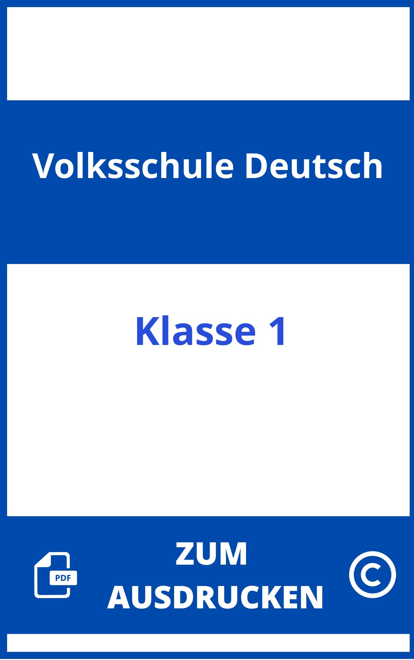 Arbeitsblätter 1 Klasse Volksschule Zum Ausdrucken Deutsch