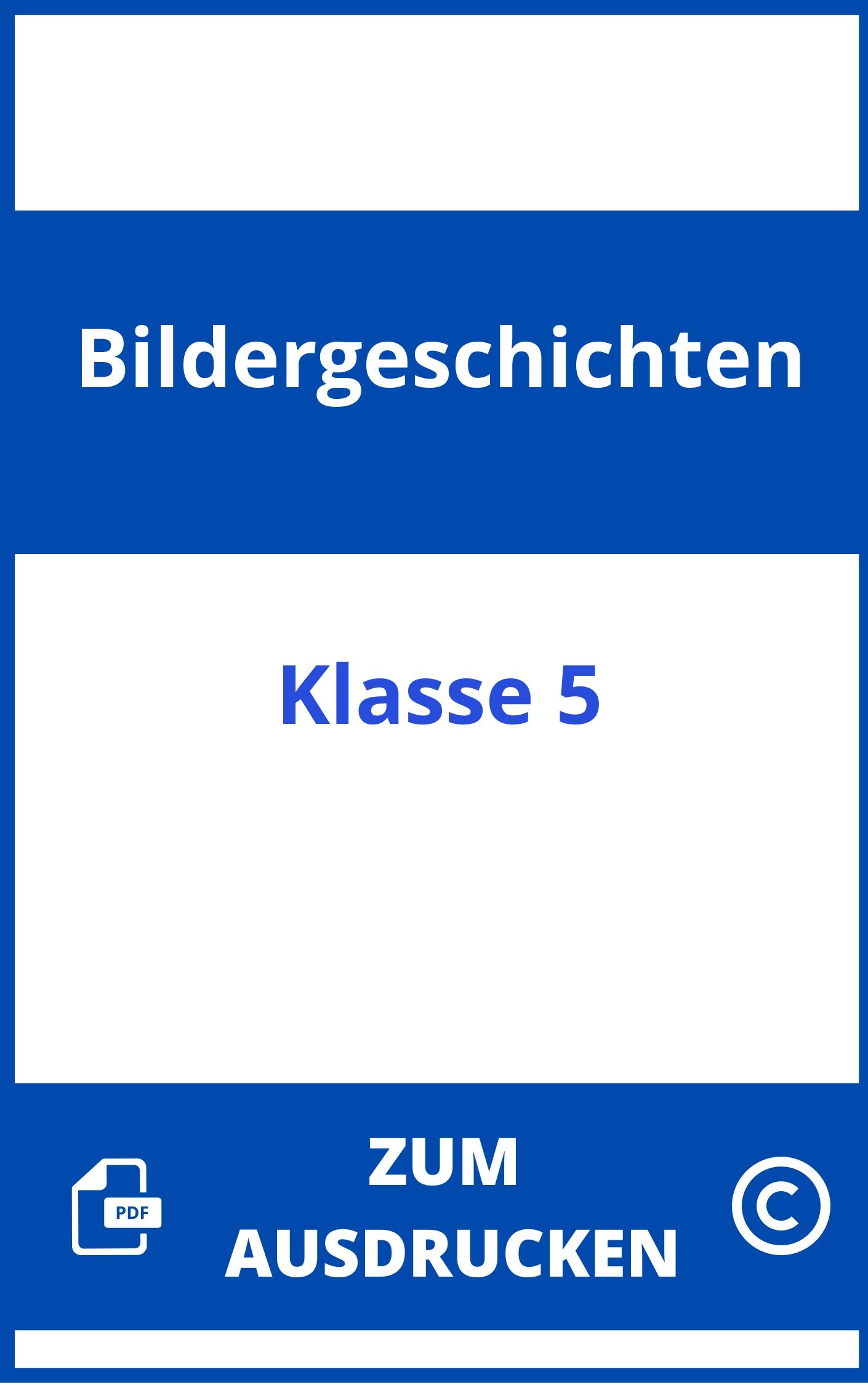 Bildergeschichten 5. Klasse Zum Ausdrucken