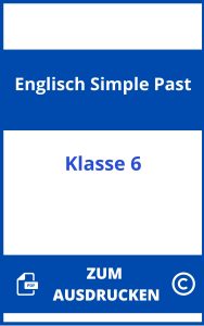 Englisch Übungen Klasse 6 Simple Past Zum Ausdrucken